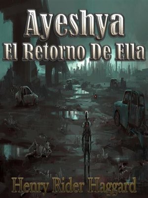 cover image of Ayesha El Retorno De Ella